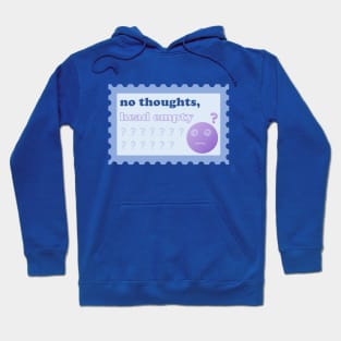 No Thoughts, Head Empty Postage Stamp Hoodie